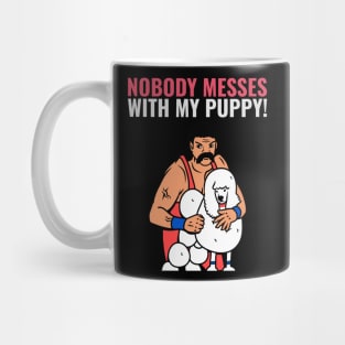 nobody messes with my poodle- 80s man Mug